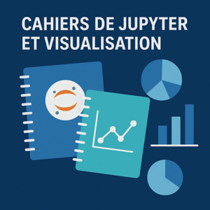 Jupyter Notebook pour le reporting et la visualisation de données